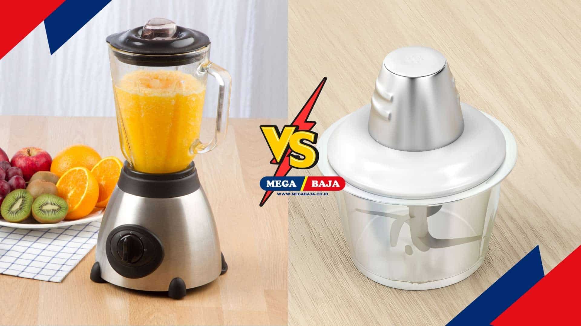 Perbedaan Blender dan Chopper, Mana yang Lebih Bagus?