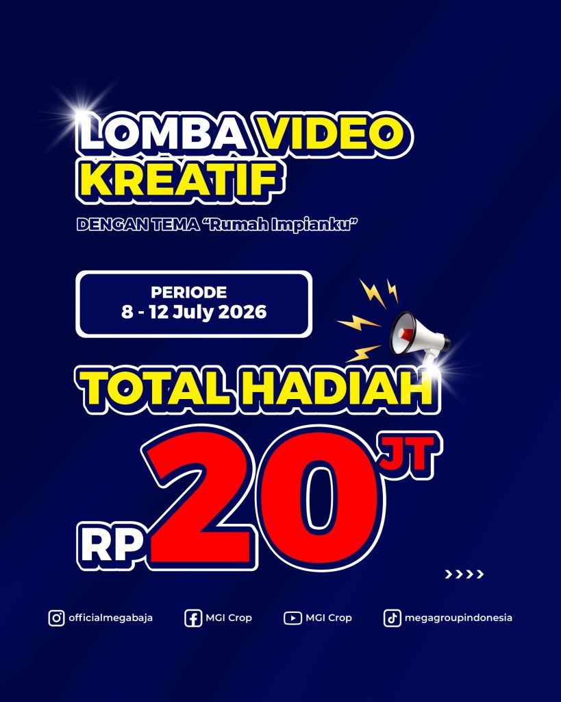 LOMBA VIDEO "RUMAH IMPIANKU" BERSAMA MEGA BAJA: Setiap Rumah Impian Punya Ceritanya