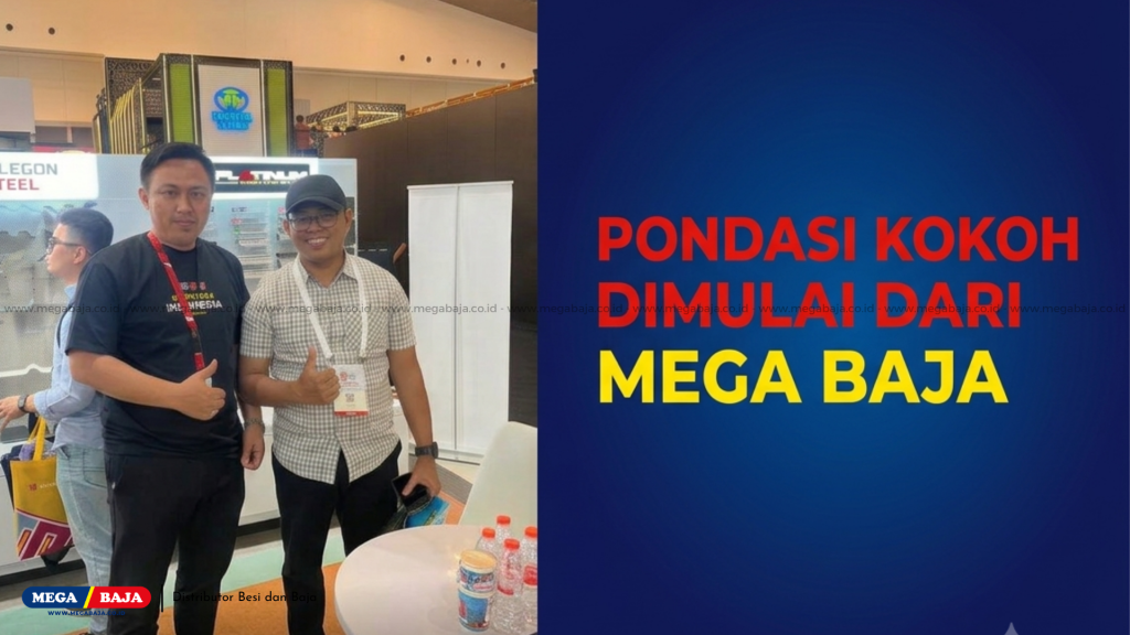 Interaksi Hangat - Pondasi Yang Kokoh Dimulai dari Mega Baja
