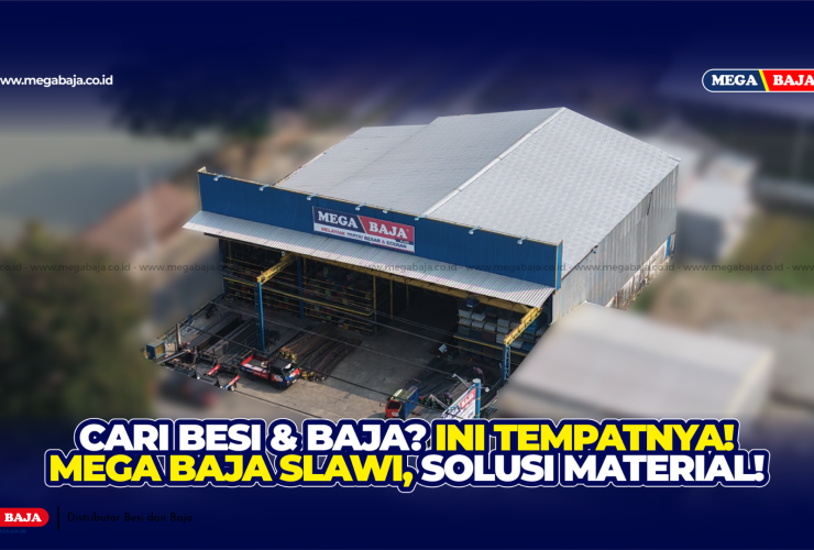 Mega Baja Slawi | Pusat Besi, Baja Ringan & Material Konstruksi Lengkap di Slawi 