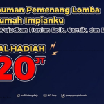 Pengumuman Pemenang Lomba Video Rumah Impianku !! : Waktunya Wujudkan Hunian Epik, Cantik, dan Estetik !