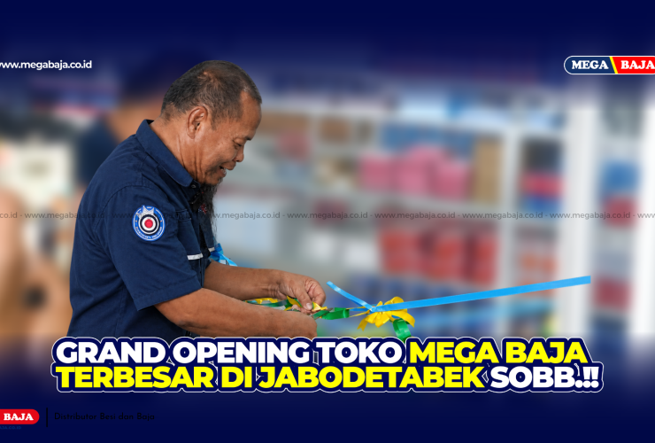 Grand Opening Mega Baja Parung: Toko Bahan Bangunan Terluas di Jabodetabek Siap Layani Kebutuhan Proyek Anda!