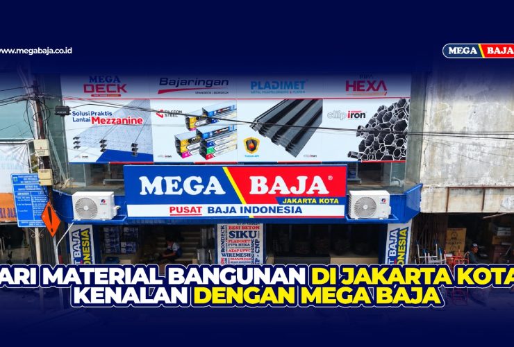 Review Mega Baja Jakarta Kota! Distributor Besi & Material Konstruksi Lengkap !